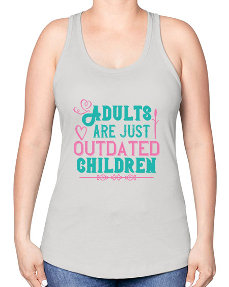 Adults are just outdated children Style 15# - kids -Racerback Tank