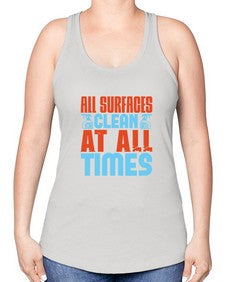 All surfaces clean at all times Style 38# - cleaner -Racerback Tank