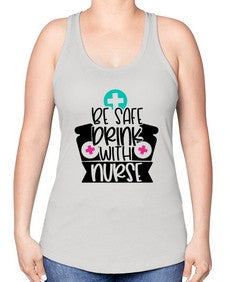 Be Safe Drink With Nurse Style Style 603# - nurse -Racerback Tank