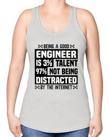 Being a good Style 608# - engineer -Racerback Tank