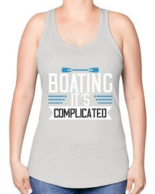 Boating its complicated 14# - boats -Racerback Tank
