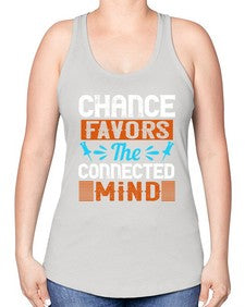 Chance favors the connected mind 31# - internet -Racerback Tank