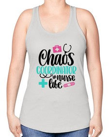 Chaos Coordinator Nurse Life Style Style 653# - nurse -Racerback Tank