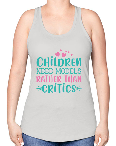 Children need models rather than critics Style 64# - kids -Racerback Tank