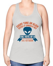 Every time an alien votes 53# - ufo -Racerback Tank