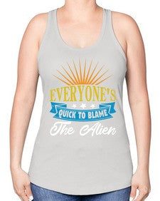 Everyones quick to blame the alien 54# - ufo -Racerback Tank