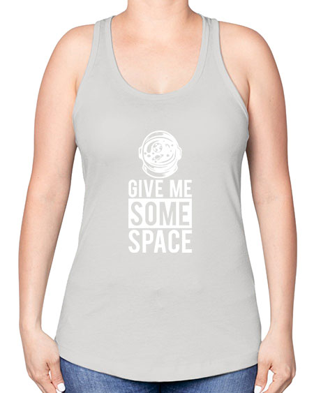 Give Me Some Space 33# - space -Racerback Tank
