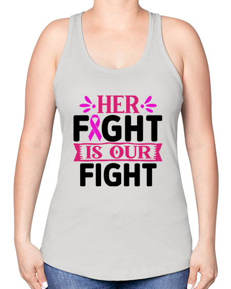 Her Fight is Our Fight 22# - breast cancer -Racerback Tank