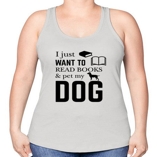 I Just want to Style 42# - dogs -Racerback Tank