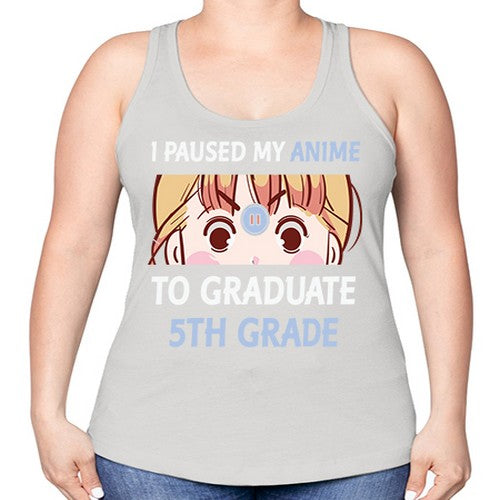 I Paused My Anime To Anime 243# - anime -Racerback Tank
