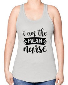 I am the mean nurse 865# - nurse -Racerback Tank