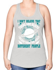I dont belive that there are aliens 8# - ufo -Racerback Tank