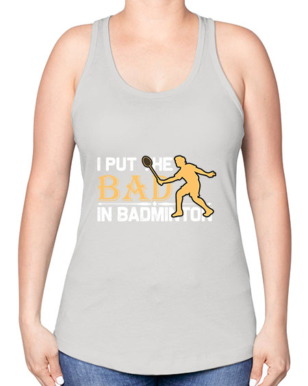 I put 1096# - badminton -Racerback Tank