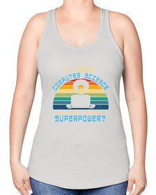 I teach computer science whats your superpower 36# - computer -Racerback Tank