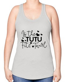 If the tutu fits twirl 136# - ballet -Racerback Tank
