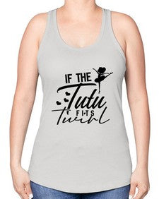 If the tutu fits twirl 138# - ballet -Racerback Tank
