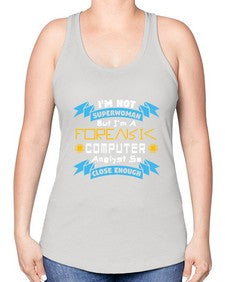 Im not superwoman but Im a foreasik analyst 33# - computer -Racerback Tank