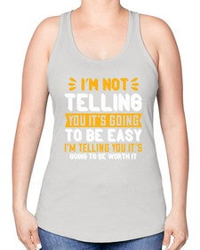 Im not telling you its going to be easy Style 1015# - nurse -Racerback Tank