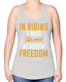 In riding a horse we borrow freedom Style 36# - horse -Racerback Tank