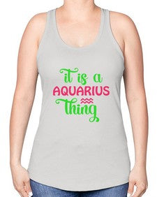 It is a aquarius thing 252# - aquarius -Racerback Tank