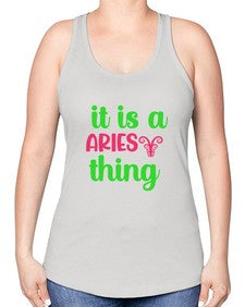 It is a aries thing 253# - aries -Racerback Tank