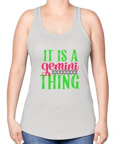 It is a gemini thing 254# - gemini -Racerback Tank