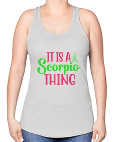 It is a scorpio thing 258# - scorpio -Racerback Tank