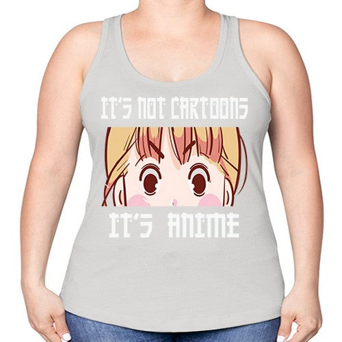 Its Not Cartoons Its Anime Anime 255# - anime -Racerback Tank