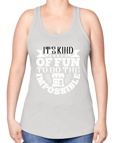 Its kind of fun to do the impossible Style 251# - architect -Racerback Tank