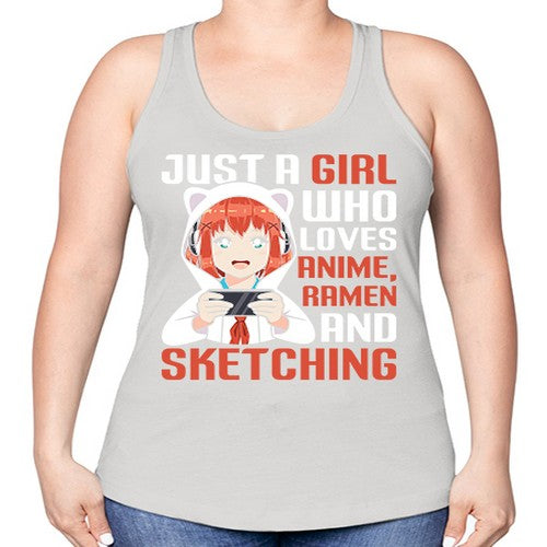 Just a girl who loves anime ramen and sketching260# - anime -Racerback Tank