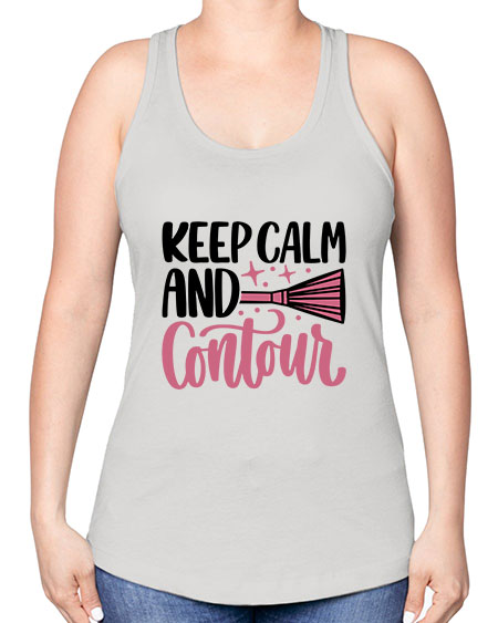 Keep Calm And Contour Style 73# - beauty - fashion -Racerback Tank