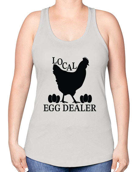 Local Egg Dealer - chicken -Racerback Tank