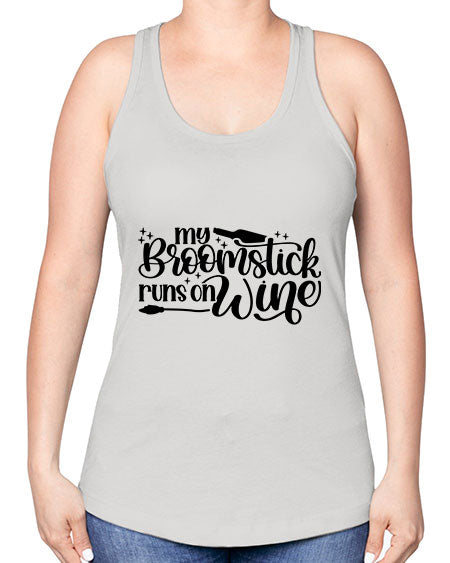 My Broomstick Runs On Wine Style 34# - beauty - fashion -Racerback Tank