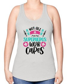 Not All Superheros Style Style 1138# - nurse -Racerback Tank