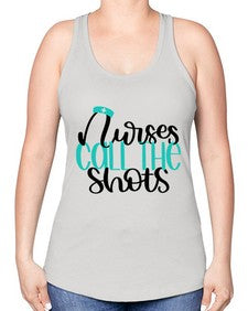 Nurses Call The Shots Style Style 1236# - nurse -Racerback Tank