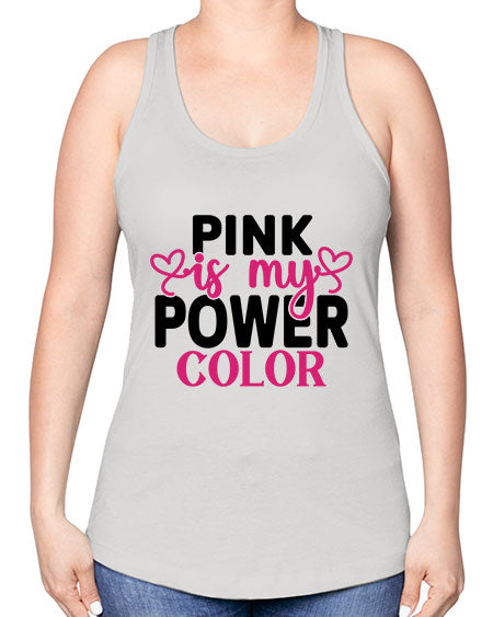 Pink is My Power Color 11# - breast cancer -Racerback Tank