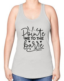 Pointe me to the barre 175# - ballet -Racerback Tank