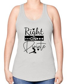 Right on pointe 182# - ballet -Racerback Tank
