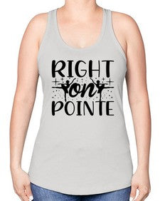 Right on pointe 183# - ballet -Racerback Tank