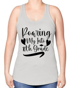 Roaring My Into tenth Grade 765# - tenth grade -Racerback Tank