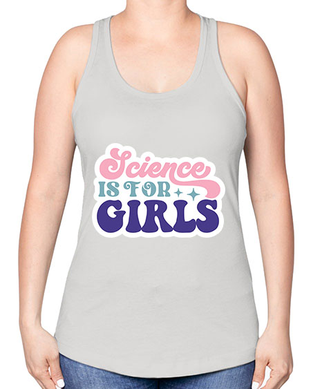 Science is for girls 101# - general science -Racerback Tank