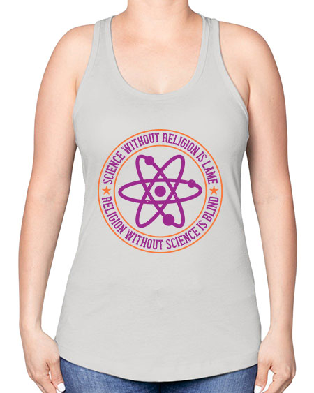 Science without religion is lame religion without science is blind 314# - general science -Racerback Tank