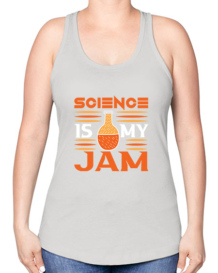 ScienceIsMyJamScience tshirt design ScienceIsMyJam Sciencetshirtdesign 49# - general science -Racerback Tank
