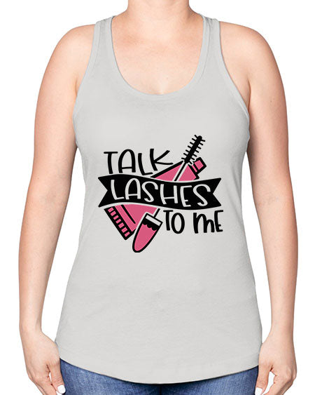 Talk Lashes To Me Style 17# - beauty - fashion -Racerback Tank