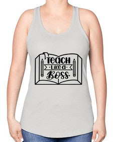 Teach Like A Boss Style 1441# - teacher -Racerback Tank