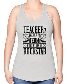 Teacherprefer the term educational rock star Style 1468# - teacher -Racerback Tank