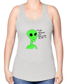 Thanks for beliving in me alien 5# - ufo -Racerback Tank