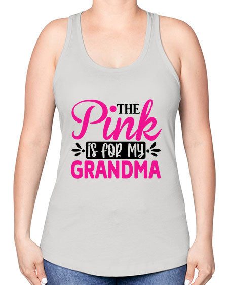 The Pink is for My Grandma 2# - breast cancer -Racerback Tank