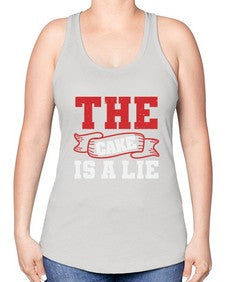 The cake is a lie 48# - video games -Racerback Tank