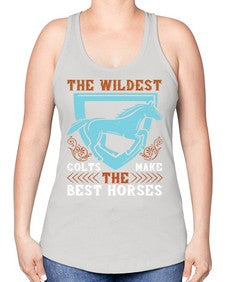 The wildest colts make the best horses Style 18# - horse -Racerback Tank